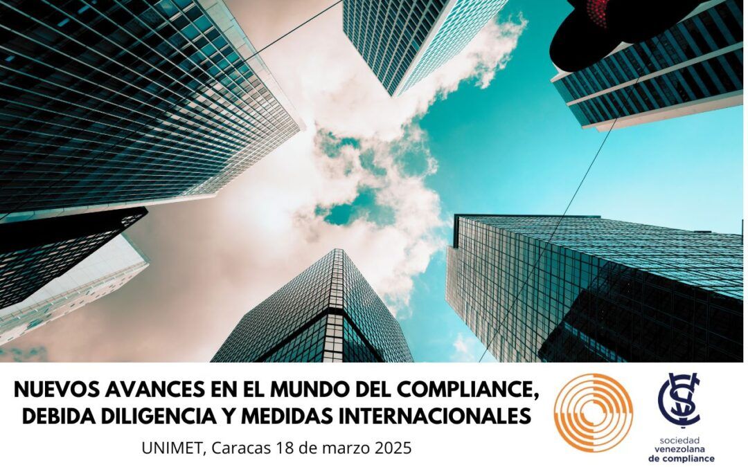 DESCUBRE LOS NUEVOS AVANCES EN EL MUNDO DEL COMPLIANCE, DEBIDA DILIGENCIA Y MEDIDAS INTERNACIONALES